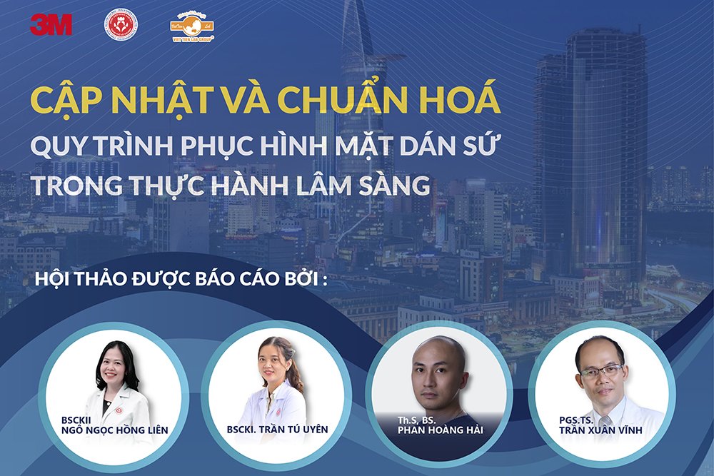 Việt Tiên Lab Group đồng hành cùng hội thảo cập nhật và chuẩn hóa quy trình phục hình mặt dán sứ trong thực hành lâm sàng